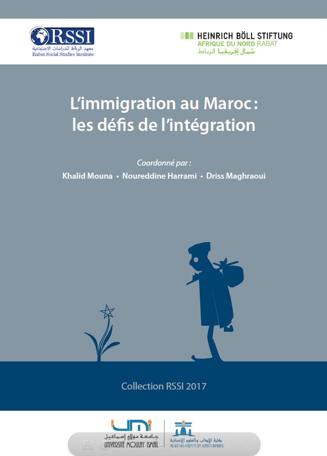 L’Immigration au Maroc : Les Défis de L’Intégration. Rapport de recherche | 2017